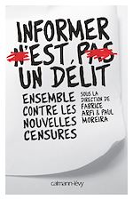 Télécharger le livre :  Informer n'est pas un délit