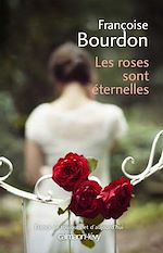 Télécharger le livre :  Les Roses sont éternelles