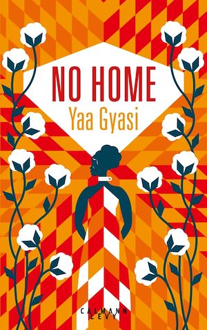No Home | Gyasi, Yaa