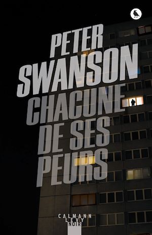 Chacune de ses peurs | Swanson, Peter. Auteur