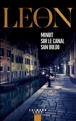 Minuit sur le canal San Boldo | Leon, Donna. Auteur