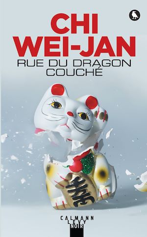 Rue du dragon couché | Wei-jan, Chi. Auteur