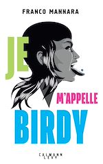 Télécharger le livre :  Je m'appelle Birdy