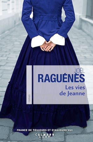 Les Vies de Jeanne | Raguénès, Joël. Auteur