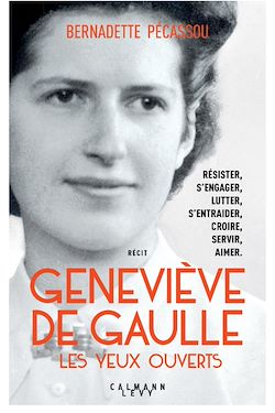 Télécharger le livre :  Geneviève de Gaulle, les yeux ouverts