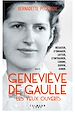 Télécharger le livre :  Geneviève de Gaulle, les yeux ouverts