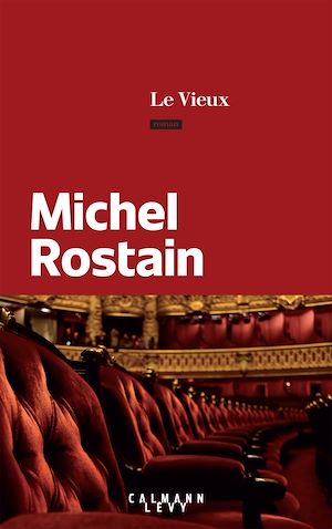 Le vieux | Rostain, Michel. Auteur