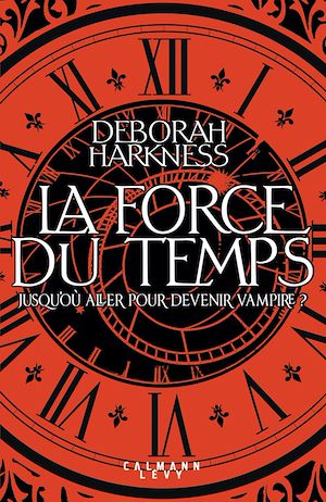 La force du temps | Harkness, Deborah. Auteur