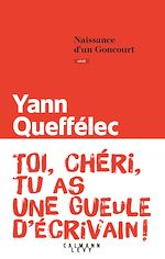 Télécharger le livre :  Naissance d'un Goncourt