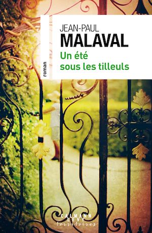Un été sous les tilleuls | Malaval, Jean-Paul (1949-....). Auteur
