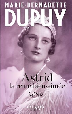 Télécharger le livre :  Astrid, la reine bien aimée