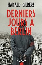 Télécharger le livre :  Derniers jours à Berlin