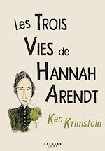 Télécharger le livre :  Les Trois vies de Hannah Arendt