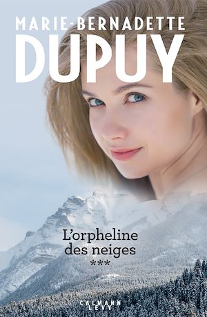 Intégrale L'Orpheline des neiges - vol 3 | DUPUY, Marie-Bernadette. Auteur