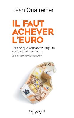 Télécharger le livre :  Il faut achever l'Euro