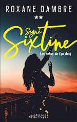Télécharger le livre :  Signé Sixtine, tome 2 - Les échos de l'au-delà