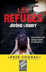 Télécharger le livre :  Les Refuges - Prix Cognac 2019 du meilleur roman francophone