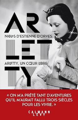 Télécharger le livre :  Arletty, un coeur libre
