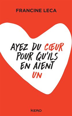 Télécharger le livre :  Ayez du coeur pour qu'ils en aient un