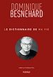 Télécharger le livre :  Le dictionnaire de ma vie - Dominique Besnehard
