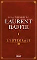 Télécharger le livre :  Le Dictionnaire de Laurent Baffie - L'intégrale