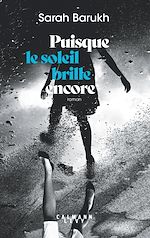 Télécharger le livre :  Puisque le soleil brille encore