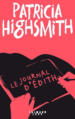 Le Journal d'Edith | Highsmith, Patricia. Auteur