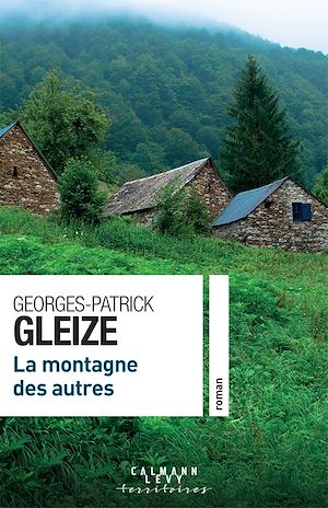 La montagne des autres | Gleize, Georges-Patrick. Auteur