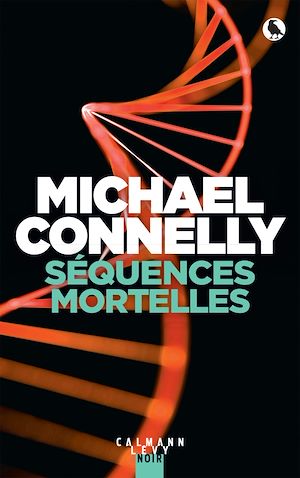 Séquences mortelles | Connelly, Michael. Auteur