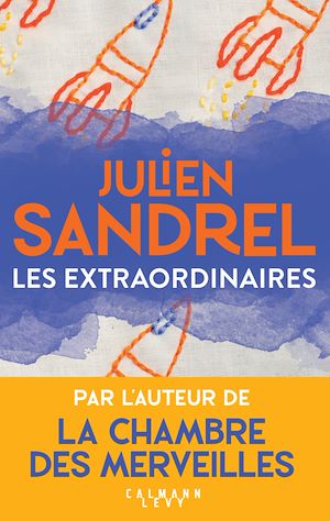 Les Extraordinaires | Sandrel, Julien. Auteur