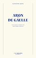 Télécharger le livre :  Aron et De Gaulle