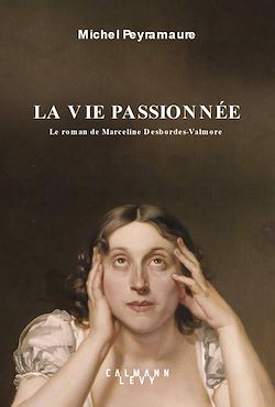 Télécharger le livre :  La vie passionnée