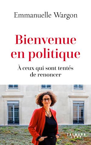 Téléchargez le livre :  Bienvenue en politique