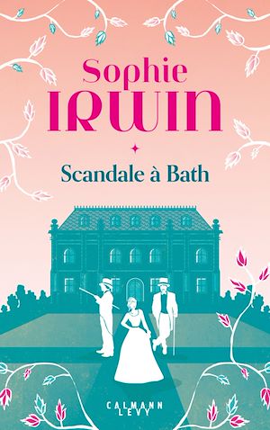 Scandale à Bath | Irwin, Sophie. Auteur