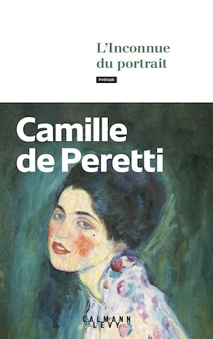 L'Inconnue du portrait | de Peretti, Camille. Auteur