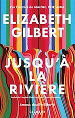 Télécharger le livre :  Jusqu'à la rivière