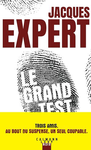 Le Grand Test | EXPERT, Jacques. Auteur