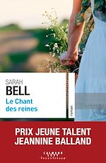 Télécharger le livre :  Le chant des reines - Prix Jeune Talent Jeannine-Balland 2022