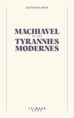 Télécharger le livre :  Machiavel et les tyrannies modernes
