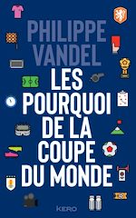Télécharger le livre :  Les Pourquoi de la Coupe du Monde