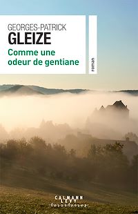 Téléchargez le livre :  Comme une odeur de gentiane