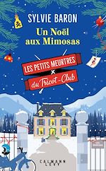 Télécharger le livre :  Les Petits meurtres du Tricot Club, tome 4 - Un Noël aux Mimosas