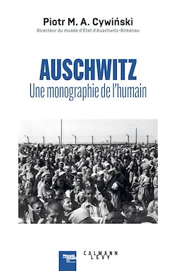 Télécharger le livre :  Auschwitz : une monographie de l'humain