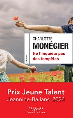 Télécharger le livre :  Ne t'inquiète pas des tempêtes - Prix Jeune Talent Jeannine-Balland 2024
