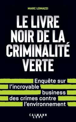 Télécharger le livre :  Le Livre noir de la criminalité verte