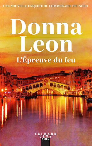L'Épreuve du feu | Leon, Donna. Auteur