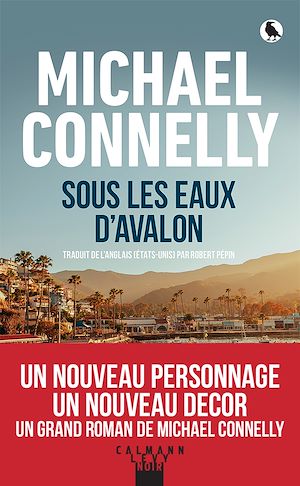 Sous les eaux d'Avalon | Connelly, Michael. Auteur