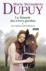 Télécharger le livre :  Le Manoir des rêves perdus, tome 1 - Les Caprices de la brume - partie 2