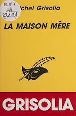 Télécharger le livre :  La Maison mère