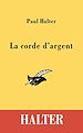 Télécharger le livre :  La corde d'argent